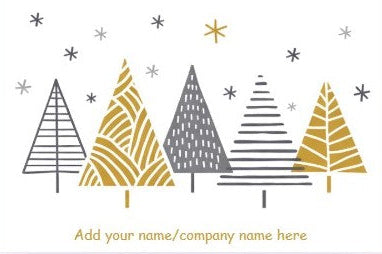 A minimalist Christmas tree illustration on a white background, featuring five stylized trees in grey and gold with scattered star and snowflake motifs. Add your name/company name in gold ink.