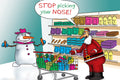Cartoon of Santa and a snowman in a store with a shopping cart full of items, with a speech bubble saying 'STOP picking your NOSE!'.